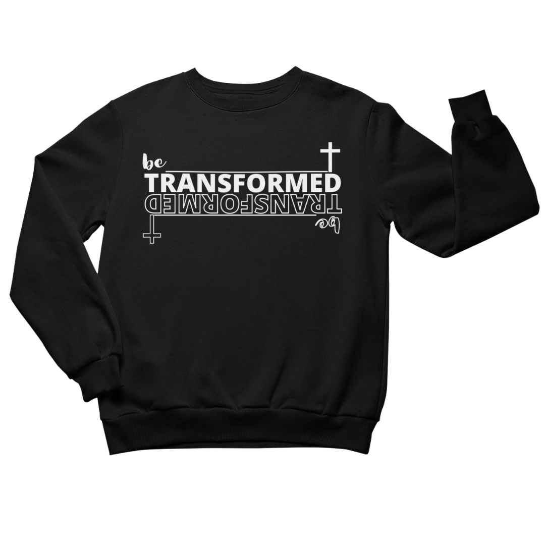 Be Transformed Adult Sweatshirt