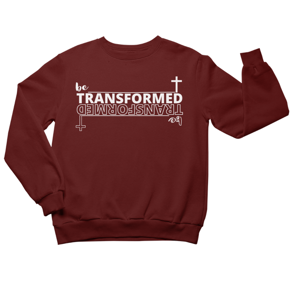 Be Transformed Adult Sweatshirt