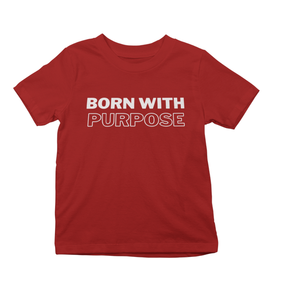 Born With Purpose Youth T-Shirt