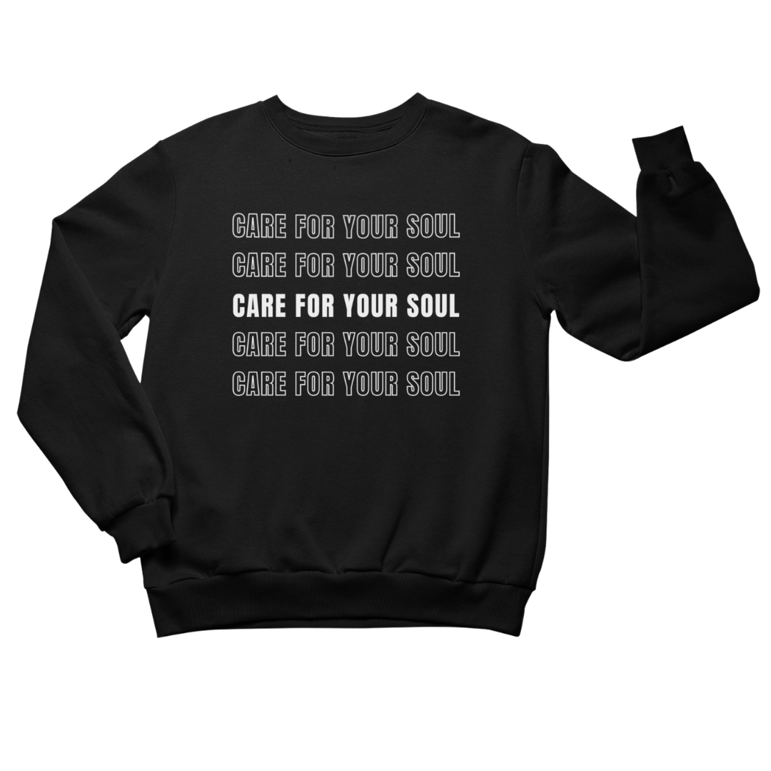 Care For Your Soul Adult Sweatshirt