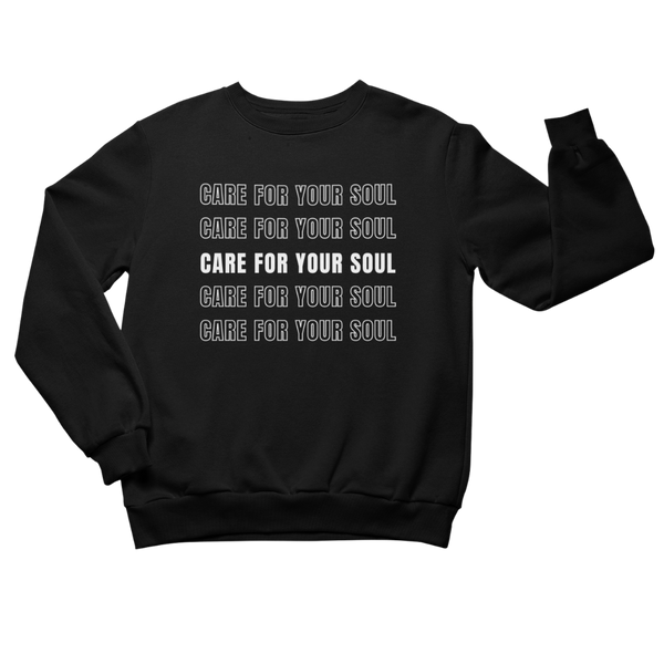 Care For Your Soul Adult Sweatshirt