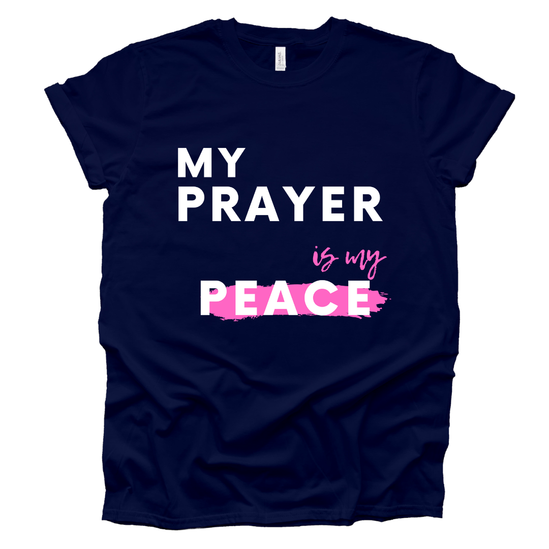 My Prayer is My Peace Adult T-Shirt