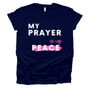 My Prayer is My Peace Adult T-Shirt