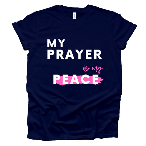 My Prayer is My Peace Adult T-Shirt