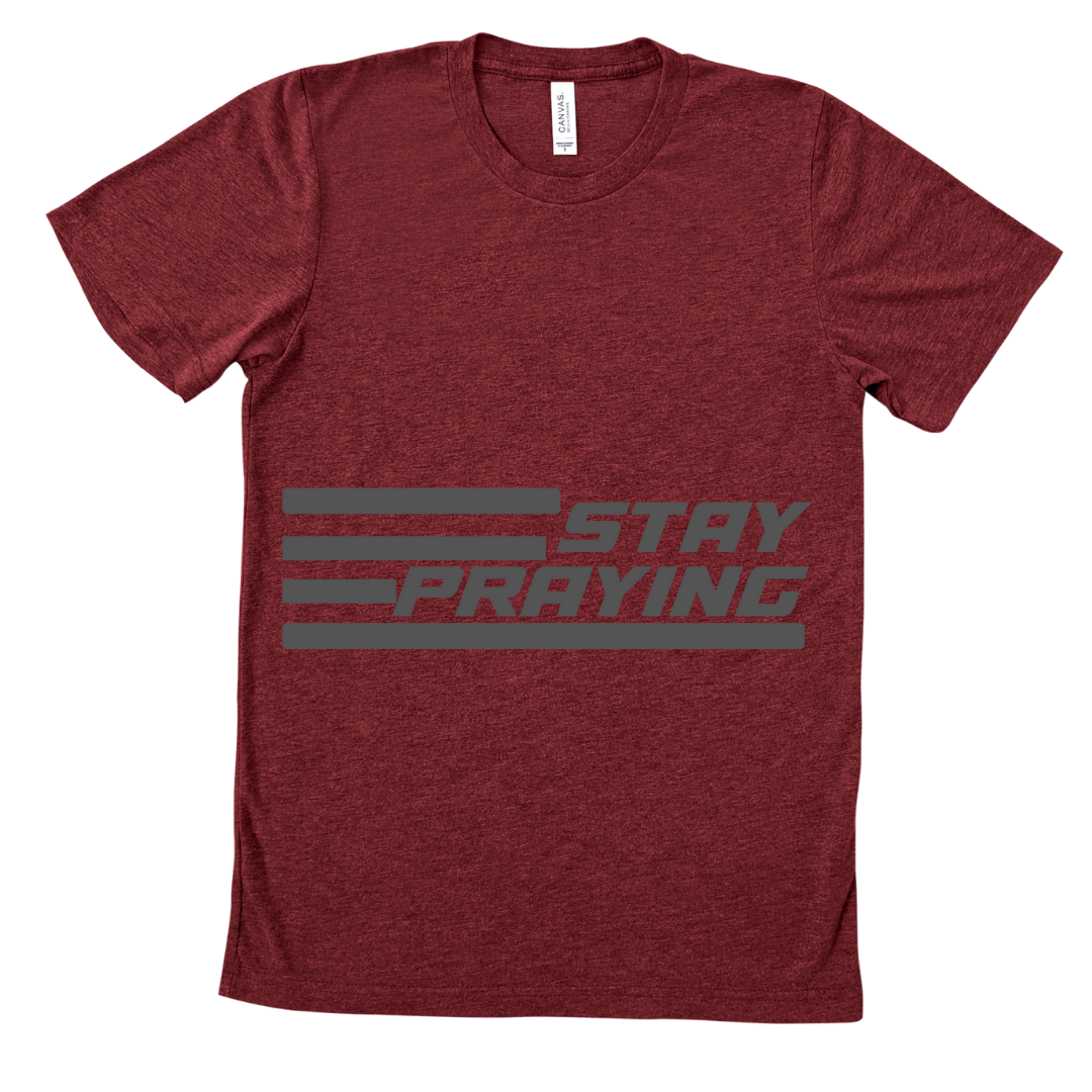 Stay Praying Adult T-Shirt