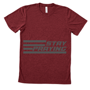 Stay Praying Adult T-Shirt