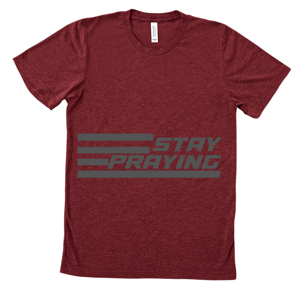 Stay Praying Adult T-Shirt